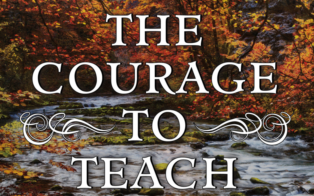 The Courage to Teach: A Taster of the Classic Retreat